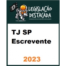 TJ SP - Escrevente (Legislação Destacada 2024)